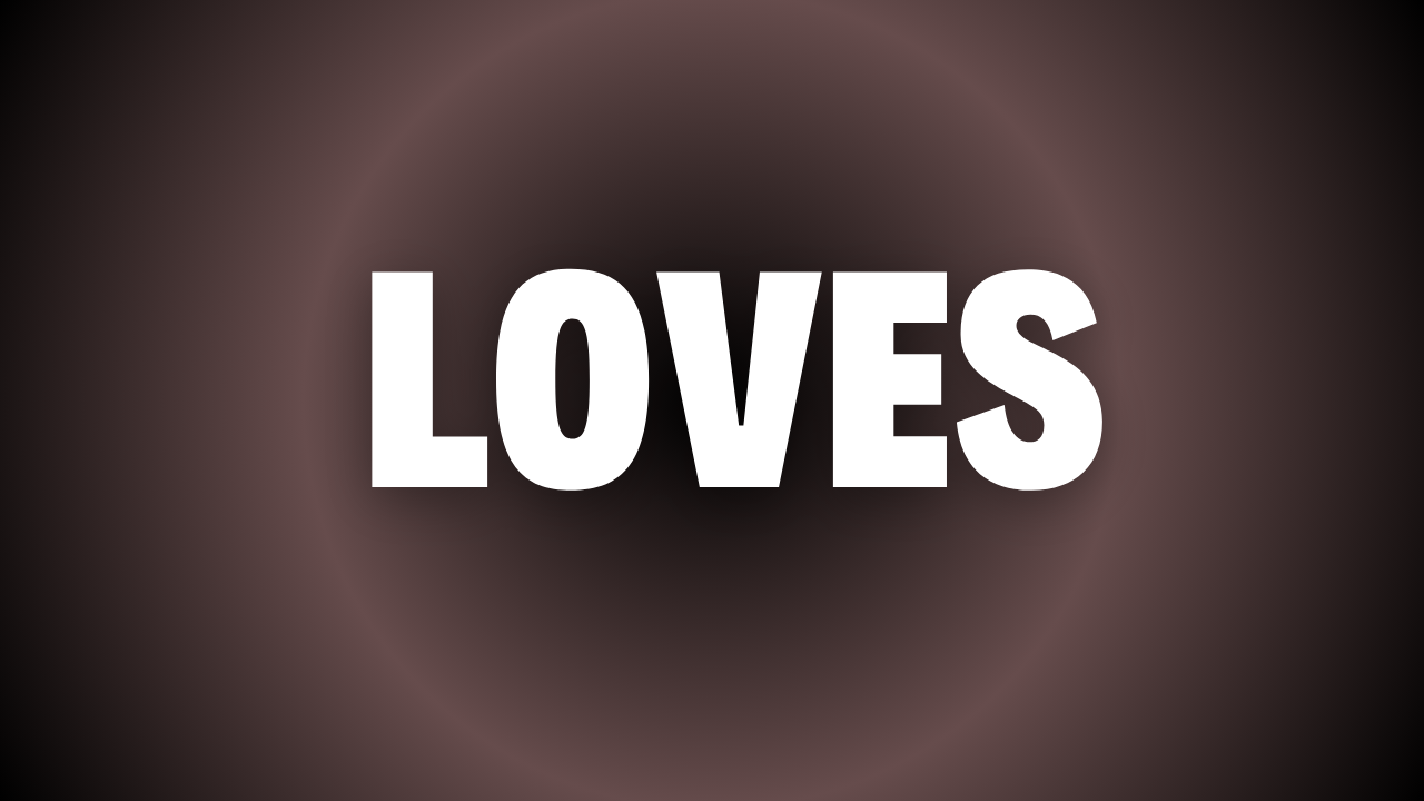 The word 'LOVES' in bold white letters on a dark gradient background, representing God's love as emphasized in Bible Digest.