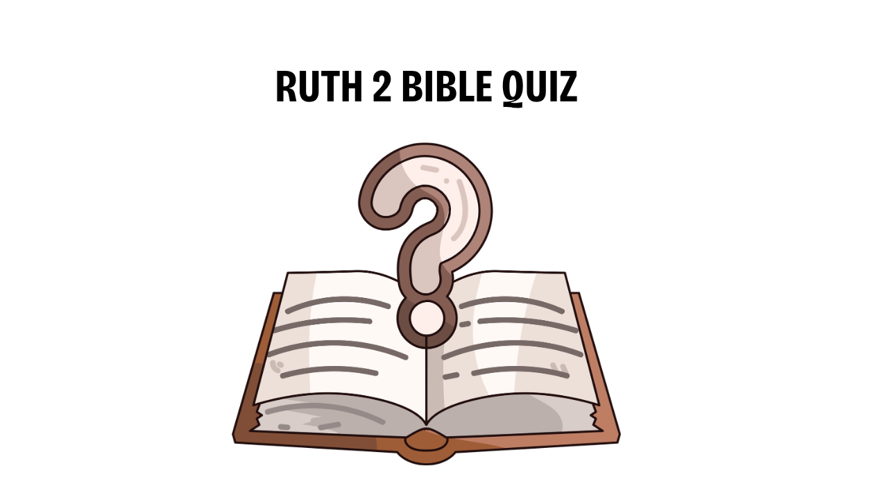Ruth 2 Bible Quiz