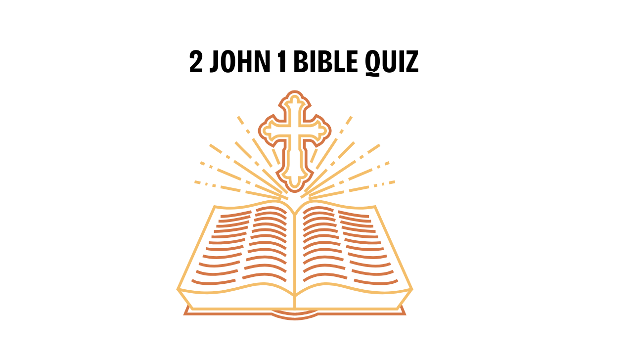2 John 1 Bible Quiz